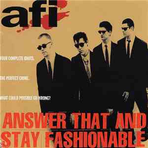 AFI - Answer That And Stay Fashionable flac album