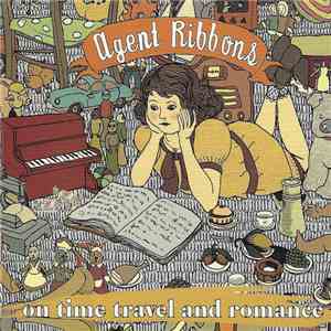 Agent Ribbons - On Time Travel And Romance flac album