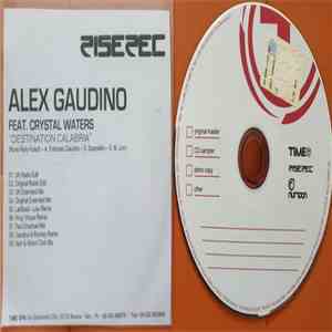 Alex Gaudino Feat. Crystal Waters - Destination Calabria flac album