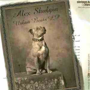 Alex Shulgin  - Urban Beats LP flac album