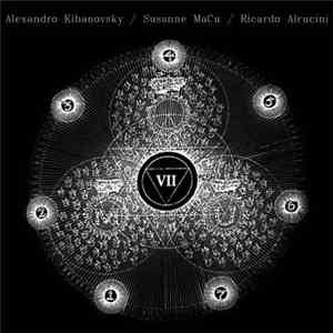Alexandro Kibanovsky / Susanne MaCu / Ricardo Alrucini - VII flac album