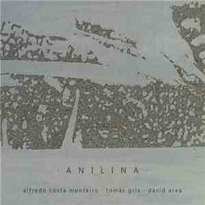Alfredo Costa Monteiro, Tomás Gris, David Area - Anilina flac album