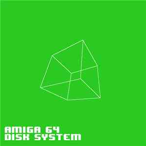 Amiga 64 Disk System - 3Dキューブ flac album