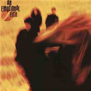 An Emotional Fish - An Emotional Fish flac album