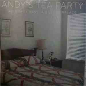 Andy's Tea Party - An Empty Nest, A Golden Palace flac album