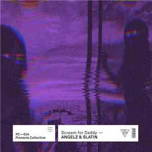 Angelz  & Slatin - Scream For Daddy flac album