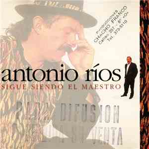 Antonio Ríos - Sigue Siendo el Maestro flac album