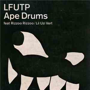 Ape Drums Feat. Rizzoo Rizzoo / Lil Uzi Vert - LFUTP flac album