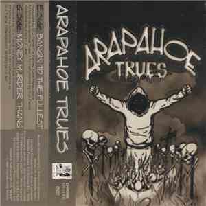 Arapahoe TRUES - Arapahoe TRUES flac album