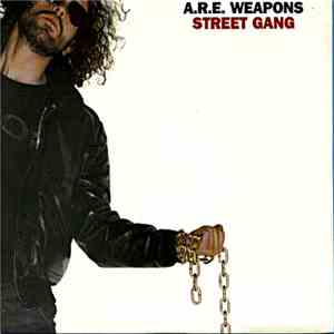 A.R.E. Weapons - Street Gang flac album