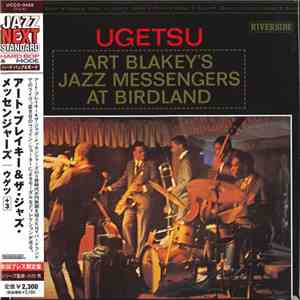 Art Blakey's Jazz Messengers - Ugetsu - Art Blakey's Jazz Messengers At Birdland flac album