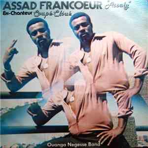Assad Francoeur, Ouanga Negesse Band - Assad Francoeur "Assaly" Ex Chanteur Coupé Cloué flac album