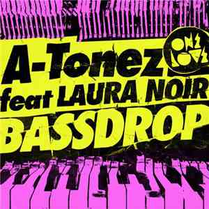 A-Tonez Feat. Laura Noir - Bass Drop flac album