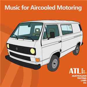 Australian Testing Labs - Music For Air-cooled Motoring flac album
