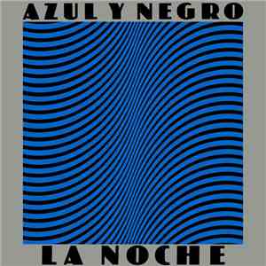Azul Y Negro - La Noche flac album
