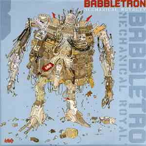 Babbletron - Mechanical Royalty flac album