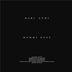 Babi Audi - Mommy Dust flac album