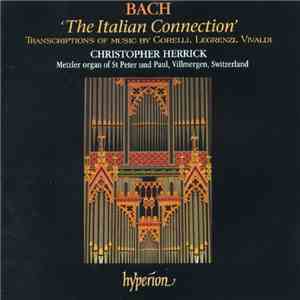 Bach - Christopher Herrick - 'The Italian Connection' flac album