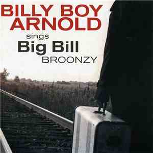 Billy Boy Arnold - Sings Big Bill Broonzy flac album