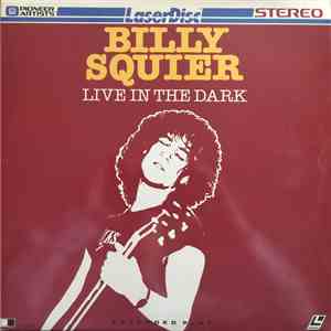 Billy Squier - Live In The Dark flac album