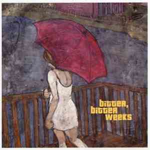 Bitter, Bitter Weeks - Bitter, Bitter Weeks flac album