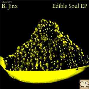 B.Jinx - Edible Soul EP flac album