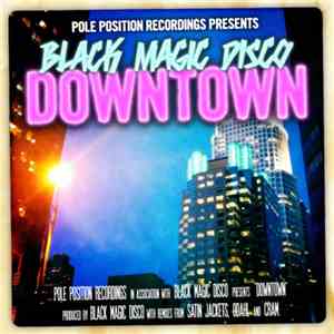 Black Magic Disco  - Downtown flac album