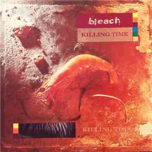Bleach  - Killing Time flac album