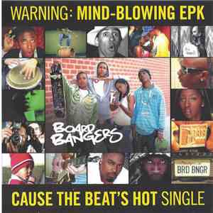 Board Bangers - Cause The Beat's Hot flac album