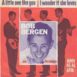 Bob Bergen And The Cannons  - A Little One Like You flac album