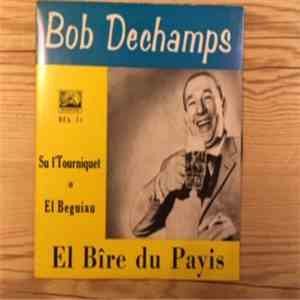 Bob Dechamps - El Bîre Du Payis flac album