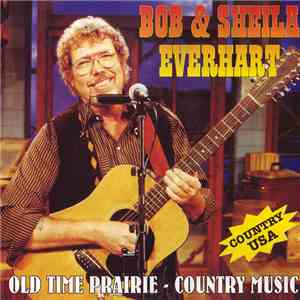 Bob Everhart & Sheila Everhart - Old Time Praire - Country Music flac album