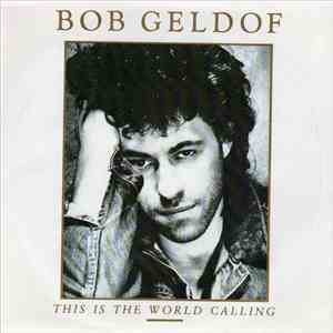 Bob Geldof - This Is The World Calling / Talk Me Up flac album