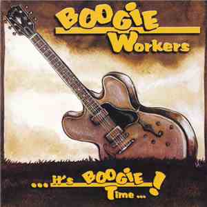 Boogie Workers - ... It's Boogie Time...! flac album