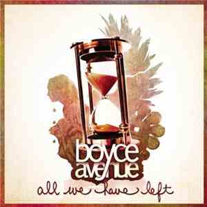 Boyce Avenue - All We Have Left flac album