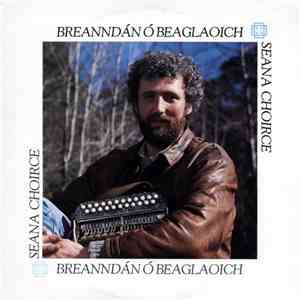 Breanndán Ó Beaglaoich - Seana Choirce flac album