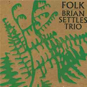 Brian Settles Trio - Folk flac album