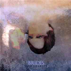 Brides - High Charity flac album