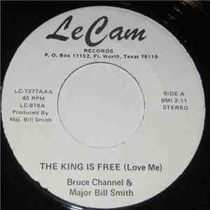 Bruce Channel And Major Bill Smith / Andy & The Dude - The King Is Free (Love Me) flac album