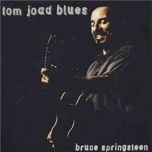 Bruce Springsteen - Tom Joad Blues flac album