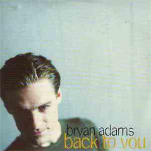 Bryan Adams - Back To You flac album