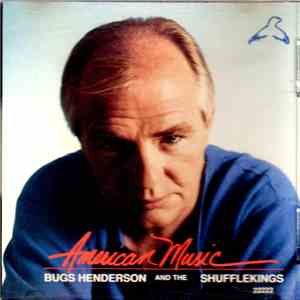 Bugs Henderson & The Shuffle Kings - American Music flac album