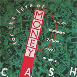 C. A. S. H. - (... For The Love Of) Money flac album