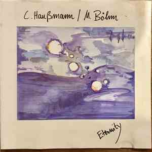 C. Haußmann / M. Böhm - Eternity flac album