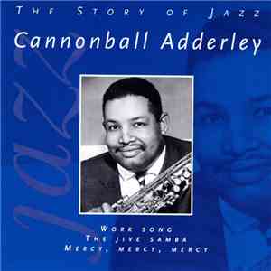 Cannonball Adderley - The Story Of Jazz flac album