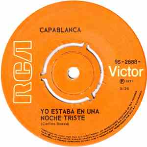 Capablanca  - Yo Estaba En Una Noche Triste / Yo Haré Que Olvides Ese Amor flac album
