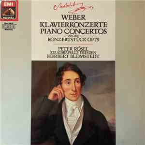 Carl Maria Von Weber - Peter Rösel, Staatskapelle Dresden, Herbert Blomstedt - Klavierkonzerte No's. 1 & 2 Konzertstück Op. 79 flac album