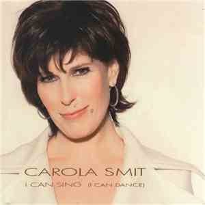 Carola Smit - I Can Sing (I Can Dance) flac album
