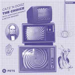 Catz N' Dogz - The Choice flac album
