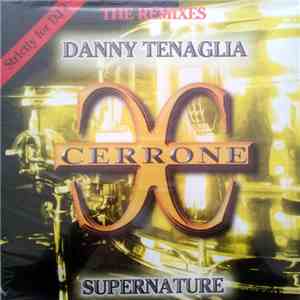 Cerrone - Supernature (The Danny Tenaglia Remixes) flac album